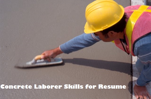 Top 12 Concrete Laborer Skills - Concrete Laborer Skills 